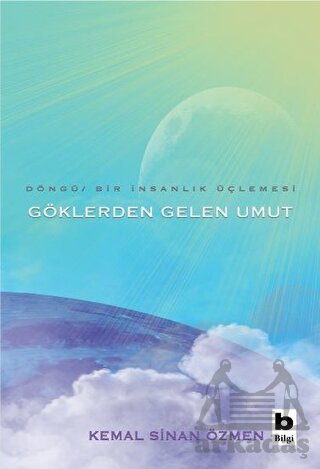 Göklerden Gelen Umut - Döngü / Bir İnsanlık Üçlemesi