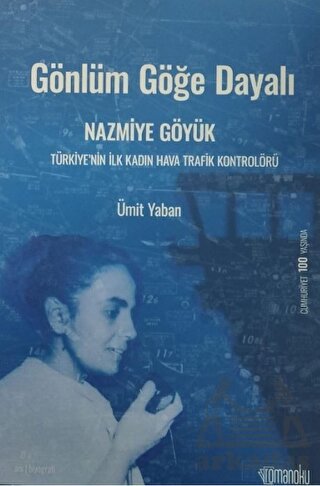 Gönlüm Göğe Dayalı Nazmiye Göyük