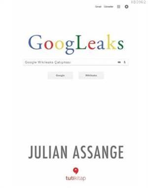 Googleaks; Google Wikileaks Çatışması