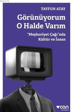 Görünüyorum O Halde Varım