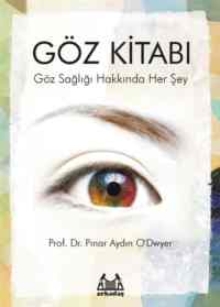 Göz Kitabı Göz Sağlığı Hakkında Her Şey