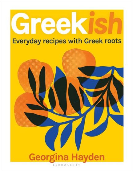 Greekish Everyday Recipes With Greek Roots