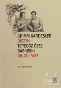 Grimm Kardeşler Diez'in Tepegöz Özel Baskısını Okudu Mu?