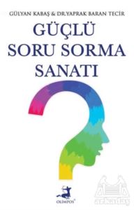 Güçlü Soru Sorma Sanatı