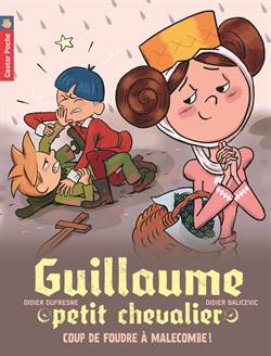 Guillaume petit chevalier 10: Coup de foudre a Malecombe