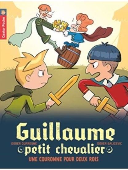 Guillaume Petit Chevalier 7: Une Couronne Pour Deux Rois