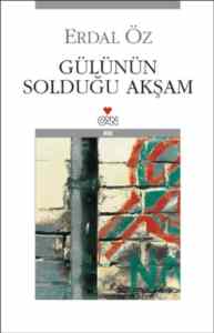 Gülünün Solduğu Akşam