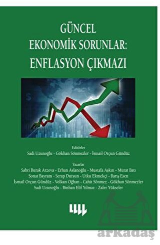 Güncel Ekonomik Sorunlar 6 : Enflasyon Çıkmazı