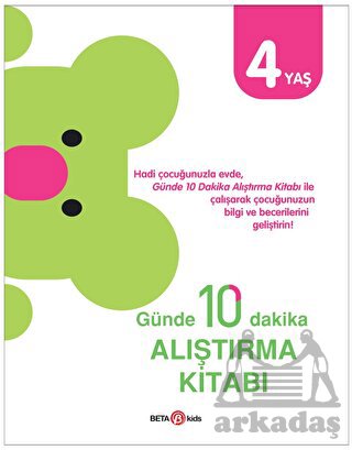 Günde 10 Dakika Alıştırma Kitabı 4 Yaş