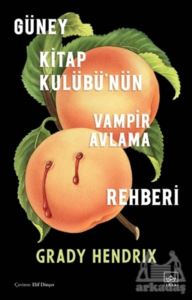 Güney Kitap Kulübü'nün Vampir Avlama Rehberi