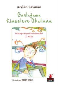 Günlüğümü Kimseler Okutmam; Ufaklığın Eğlenceli Günlükleri 2. Kitap