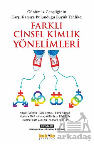 Günümüz Gençliğinin Karşı Karşıya Bulunduğu Büyük Tehlike: Farklı Cinsel Kimlik Yönelimleri