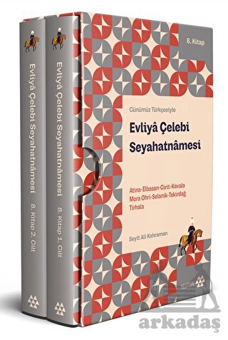 Günümüz Türkçesiyle - Evliya Çelebi Seyahatnamesi 8. Kitap 2 Cilt