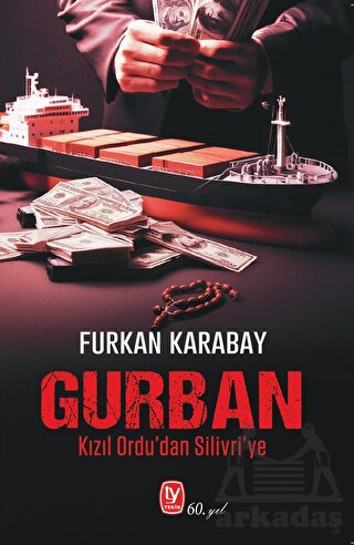 Gurban Kızıl Ordu’Dan Silivri’Ye