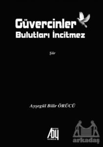 Güvercinler Bulutları İncitmez