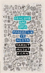 Habercilik Ve Medya - Gençlerle Baş Başa