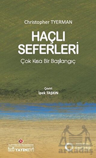 Haçlı Seferleri: Çok Kısa Bir Başlangıç