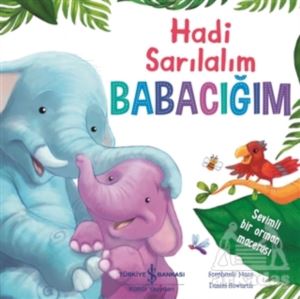 Hadi Sarılalım Babacığım