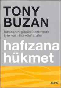 Hafızana Hükmet; Hafızanın Gücünü Artırmak İçin Yaratıcı Yöntemler