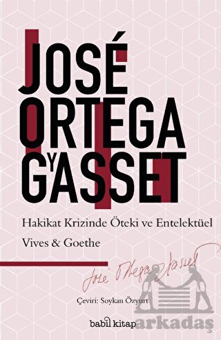 Hakikat Krizinde Entelektüel Ve Öteki: Vives-Goethe