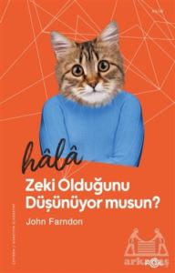 Hala Zeki Olduğunu Düşünüyor Musun?