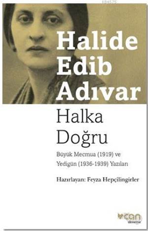 Halka Doğru – Büyük Mecmua (1919) Ve Yedigün (1936-1939) Yazıları