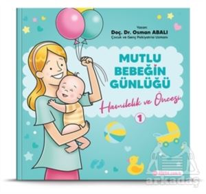 Hamilelik Ve Öncesi - Mutlu Bebeğin Günlüğü 1