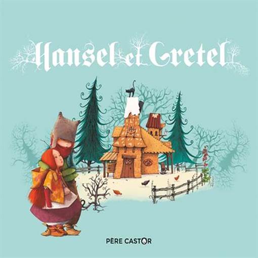 HANSEL ET GRETEL - PERE CASTOR