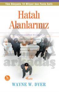 Hatalı Alanlarınız; Hayatın Kontrolünü Elinize Alın