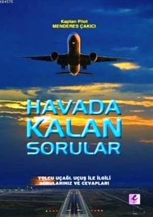 Havada Kalan Sorular; Yolcu Uçağı, Uçuş ile İlgili Sorularınız ve Cevapları