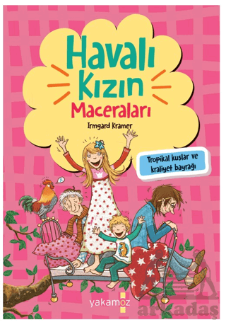 Havalı Kızın Maceraları - Tropikal Kuşlar Ve Kraliyet Bayrağı