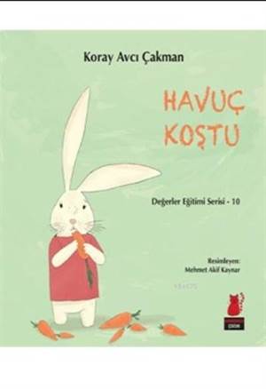 Havuç Koştu; Değerler Eğitimi Serisi-10