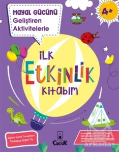 Hayal Gücünü Geliştiren Aktivitelerle İlk Etkinlik Kitabım