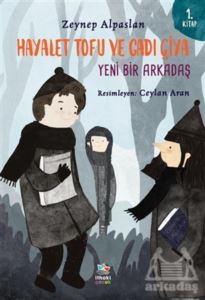 Hayalet Tofu ve Cadı Çiya - Yeni Bir Arkadaş 1. Kitap