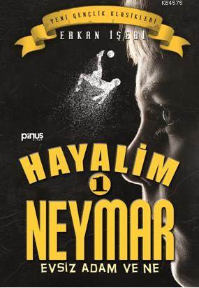 Hayalim Neymar 1- Evsiz Adam Ve Ne