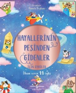 Hayallerinin Peşinden Gidenler İçin Öyküler