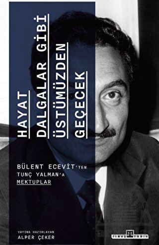 Hayat Dalgalar Gibi Üstümüzden Geçecek