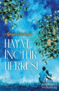 Hayat İncitir Herkesi