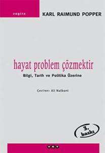 Hayat Problem Çözmektir; Bilgi, Tarih ve Politika Üzerine