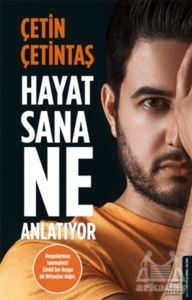 Hayat Sana Ne Anlatıyor