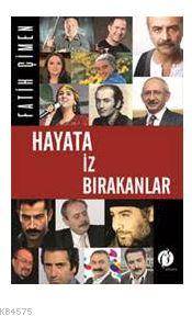 Hayata İz Bırakanlar