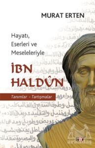 Hayatı, Eserleri Ve Meseleleriyle İbn Haldun