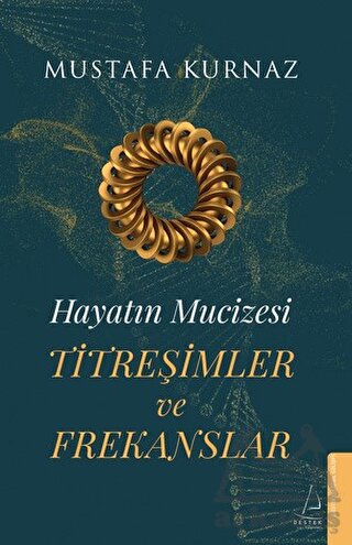 Hayatın Mucizesi Titreşimler Ve Frekanslar