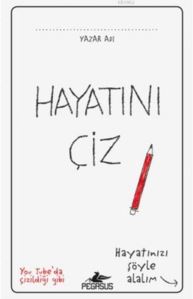 Hayatını Çiz; You Tube'da Çizildiği Gibi