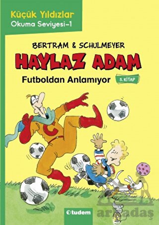 Haylaz Adam - 5 Futboldan Anlamıyor