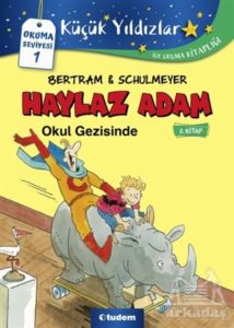 Haylaz Adam Okul Gezisinde (2. Kitap)