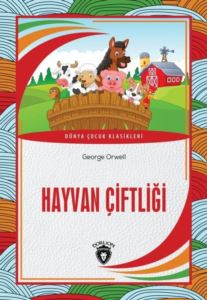 Hayvan Çiftliği - Dünya Çocuk Klasikleri