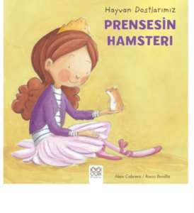 Hayvan Dostlarımız - Prensesin Hamsterı