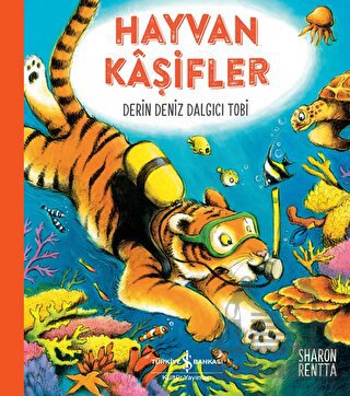 Hayvan Kaşifler – Derin Deniz Dalgıcı Tobi