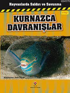 Hayvanlarda Saldırı ve Savunma Kurnazca Davranışlar